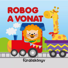 Robog a vonat - fürdőskönyv kreatív és készségfejlesztő