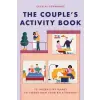 Rockridge Pr The Couple's Activity Book: 70 Interactive Games to Strengthen Your Relationship | SCHWANKE CRYSTAL