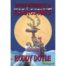 Roddy Doyle ROVER MEGMENTI A KARÁCSONYT gyermek- és ifjúsági könyv