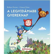 Rófusz Ferenc; Gimesi Dóra RÓFUSZ FERENC-GIMESI DÓRA - A LEGVIDÁMABB GYEREKNAP - HOPPIMESÉK gyermek- és ifjúsági könyv