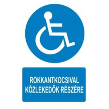 Rokkantkocsival közlekedők részére - öntapadó, 160*240mm információs tábla, állvány