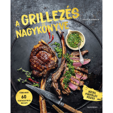 Rolf Elsebusch - A grillezés nagykönyve gasztronómia