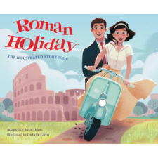 Roman Holiday: The Illustrated Storybook idegen nyelvű könyv