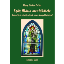 Romanika Kiadó Szűz Mária mentőkötele vallás