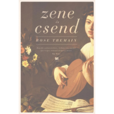  Rose Tremain - Zene és csend regény
