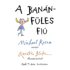 Rosen, Michael - A Banánfüles Fiú - Gyermekvers gyermek- és ifjúsági könyv