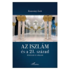 Rostoványi Zsolt Az iszlám és a 21. század