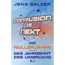 Rowohlt Berlin Confusion Is Next | Jens Balzer idegen nyelvű könyv
