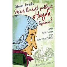 Rózsavölgyi és Társa Kiadó Miért hordott póthajat Haydn hajdanán gyermek- és ifjúsági könyv