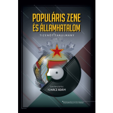 Rózsavölgyi és Társa Kiadó Populáris zene és államhatalom - Tizenöt tanulmány társadalom- és humántudomány