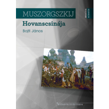 RÓZSAVÖLGYI ÉS TÁRSA Muszorgszkij Hovanscsinája regény