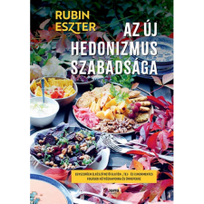 Rubin Eszter Az új hedonizmus szabadsága (BK24-213858) életmód, egészség