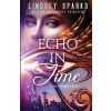 Rubus Press, LLC Echo in Time – Lindsey Fairleigh (Puha kötésű)