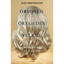 Rudi Westendorp Öregség öregedés nélkül ajándékkönyv