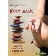 Rüdiger Dahlke DAHLKE, RUEDIGER - BELSÕ UTAZÁS - ÁTDOLGOZOTT KIADÁS ezoterika