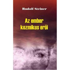 Rudolf Steiner Az ember kozmikus erői (BK24-176258) ezoterika