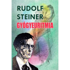 Rudolf Steiner - Gyógyeuritmia egyéb könyv