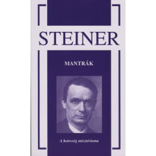 Rudolf Steiner MANTRÁK - A HETESSÉG MISZTÉRIUMA ezoterika