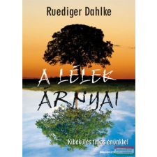  Ruediger Dahlke - A lélek árnyai társadalom- és humántudomány