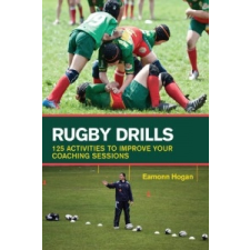  Rugby Drills – Eamonn Hogan idegen nyelvű könyv