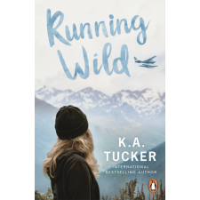 Running Wild – K.A. Tucker idegen nyelvű könyv