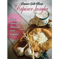 Rupáner-Gallé Margó - Rupáner-konyha gasztronómia