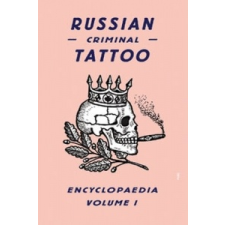  Russian Criminal Tattoo Encyclopaedia Volume I – Danzig Baldaev idegen nyelvű könyv