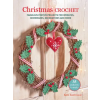 Ryland, Peters &amp; Small Ltd Christmas Crochet: 35 patterns to make – Kate Eastwood
