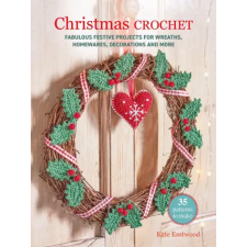 Ryland, Peters &amp; Small Ltd Christmas Crochet: 35 patterns to make – Kate Eastwood idegen nyelvű könyv
