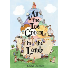 S&amp;S ALL THE ICE CREAM IN THE LAND | KASTNER EMMY idegen nyelvű könyv