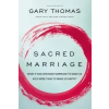  Sacred Marriage – Gary L. Thomas