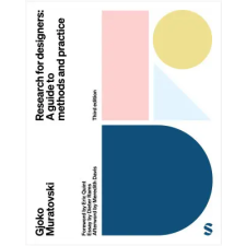 Sage Publications Ltd Research for Designers – Gjoko Muratovski (Puha kötésű) idegen nyelvű könyv
