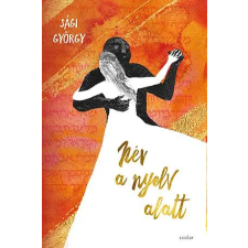 Sági György - Név a nyelv alatt regény