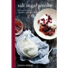 Salt Sugar Smoke – Diana Henry idegen nyelvű könyv