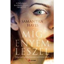  Samantha Hayes - Míg Enyém Leszel irodalom