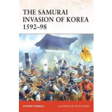 Samurai Invasion of Korea 1592-98 – Stephen Turnbull idegen nyelvű könyv