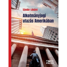  Sándor Lénárd - Alkotmányjogi utazás Amerikában egyéb könyv