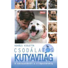 Sanoma Budapest Kiadói Rt. Csodálatos kutyavilág antikvárium - használt könyv