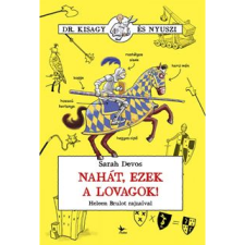 Sarah Devos Nahát, ezek a lovagok! (BK24-204145) gyermek- és ifjúsági könyv