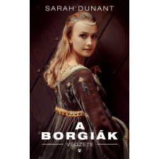 Sarah Dunant - A Borgiák végzete egyéb könyv