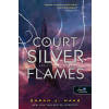 Sarah J. Maas - A Court of Silver Flames - Ezüst lángok udvara - Tüskék és rózsák udvara 5.
