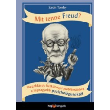 Sarah Tomley Mit tenne Freud? társadalom- és humántudomány