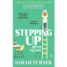 Sarah Turner - Stepping Up - Beth felnő egyéb könyv