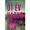 Sarina Bowen - Öt év hazugság