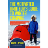 Sastrugi Press LLC The Motivated Amateur's Guide to Winter Camping | Linsdau