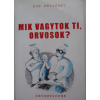 Saxum Kft. Mik vagytok ti, orvosok? - Orvosviccek