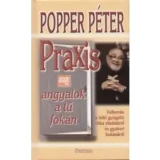 Saxum Kiadó Praxis - avagy angyalok a tű fokán antikvárium - használt könyv
