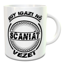  Scaniás bögre - Igazi nő Scaniát vezet bögrék, csészék