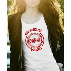  Scaniás női póló - Igazi nő Scaniát vezet