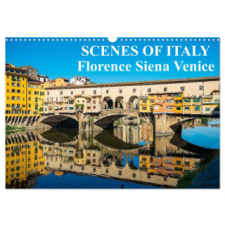  Scenes of Italy Florence Siena Venice (Wall Calendar 2024 DIN A3 landscape), CALVENDO 12 Month Wall Calendar naptár, kalendárium